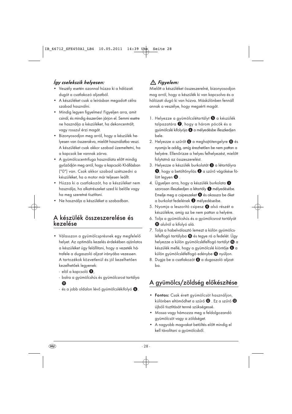 A készülék összeszerelése és kezelése, A gyümölcs/zöldség előkészítése | Silvercrest SFE 450 A1 User Manual | Page 30 / 86