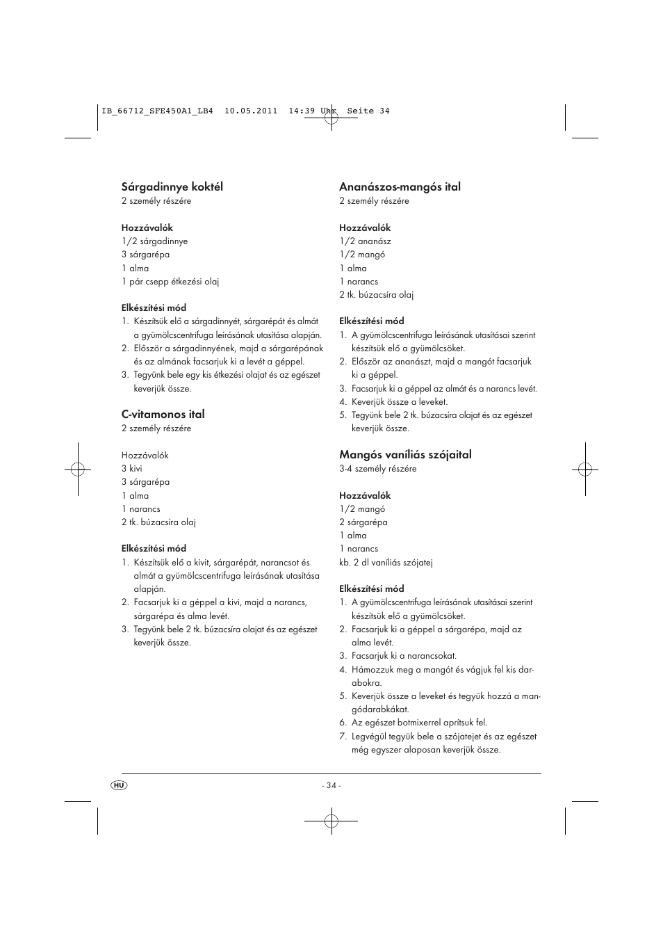 Sárgadinnye koktél, C-vitamonos ital, Ananászos-mangós ital | Mangós vaníliás szójaital | Silvercrest SFE 450 A1 User Manual | Page 36 / 86