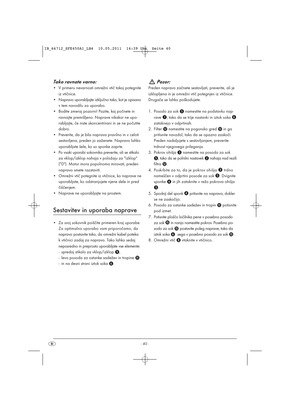 Sestavitev in uporaba naprave, Tako ravnate varno, Pozor | Silvercrest SFE 450 A1 User Manual | Page 42 / 86