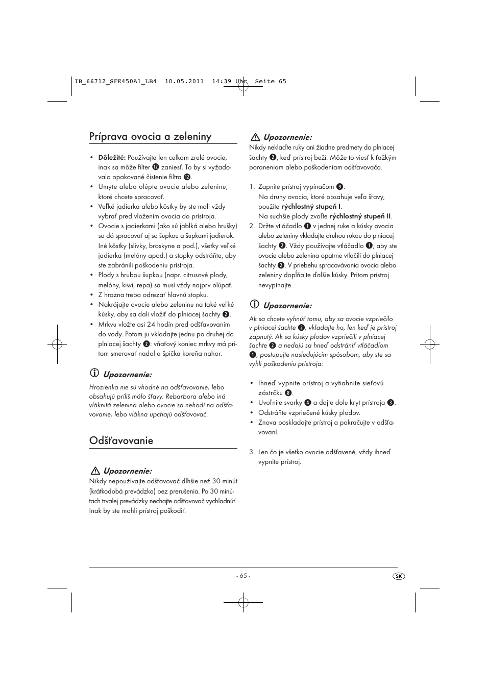 Príprava ovocia a zeleniny, Odšťavovanie, Upozornenie | Silvercrest SFE 450 A1 User Manual | Page 67 / 86