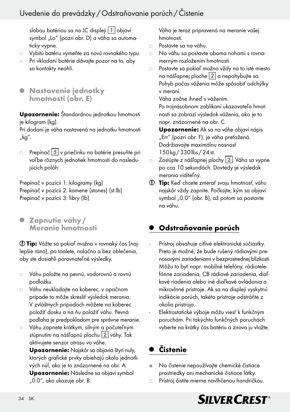 Nastavenie jednotky hmotnosti (obr. e), Zapnutie váhy / meranie hmotnosti, Odstraňovanie porúch | Čistenie | Silvercrest Z29777A/ Z29777B User Manual | Page 34 / 41