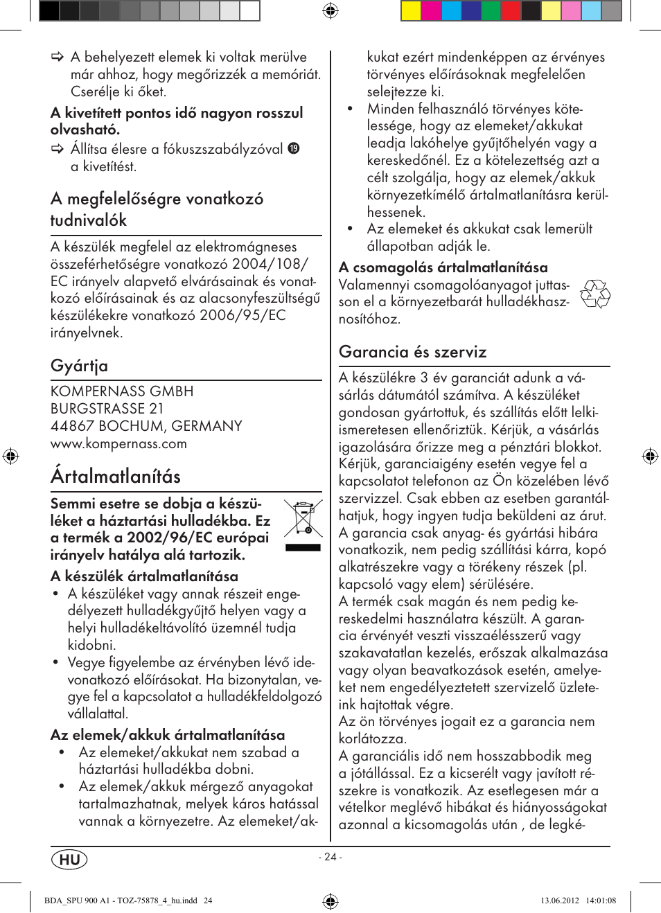 Ártalmatlanítás, A megfelelőségre vonatkozó tudnivalók, Gyártja | Garancia és szerviz | Silvercrest SPU 900 A1 User Manual | Page 26 / 66