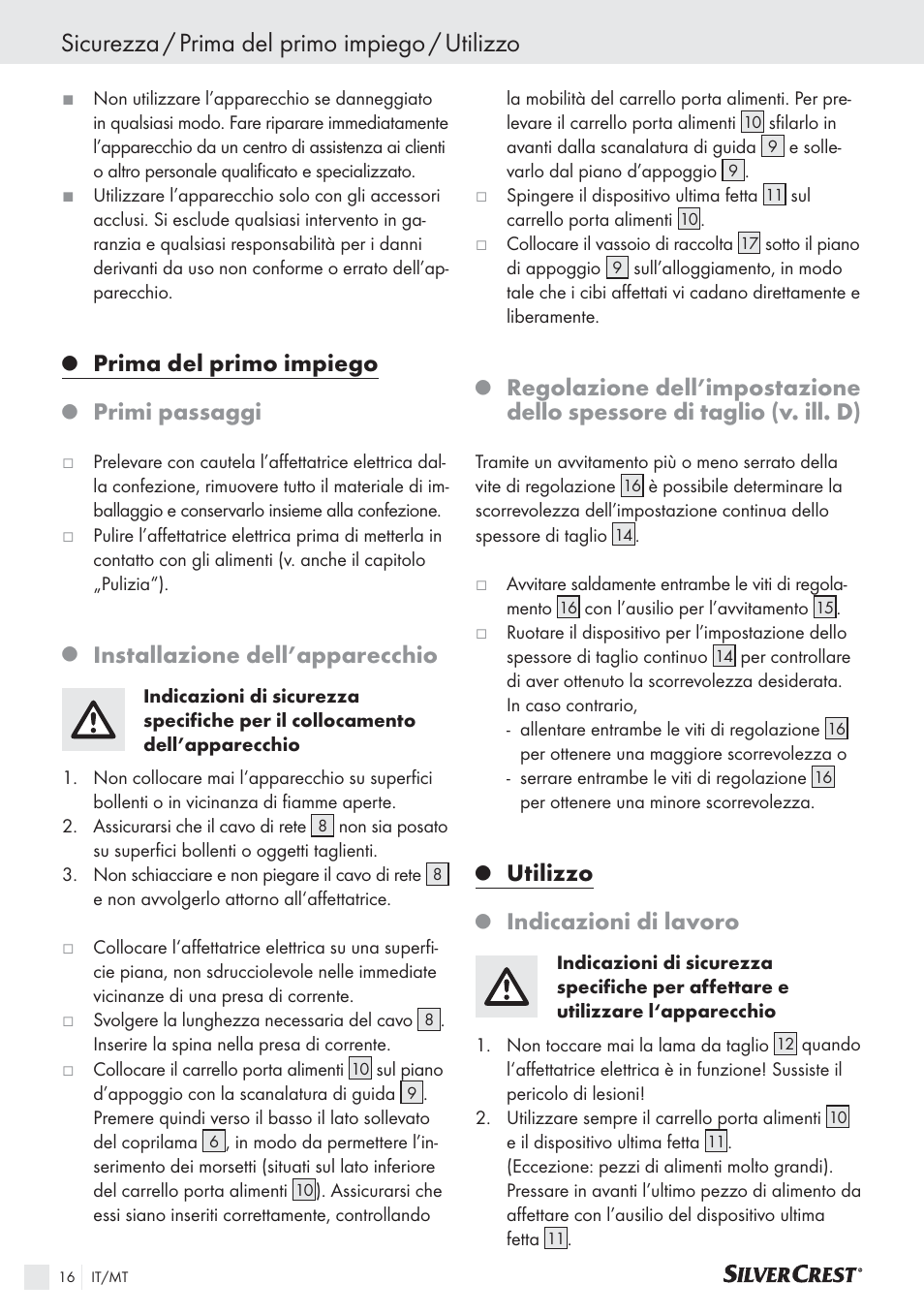 Sicurezza / prima del primo impiego / utilizzo, Prima del primo impiego, Primi passaggi | Installazione dell’apparecchio, Utilizzo, Indicazioni di lavoro | Silvercrest SAS 150 A1 User Manual | Page 16 / 45