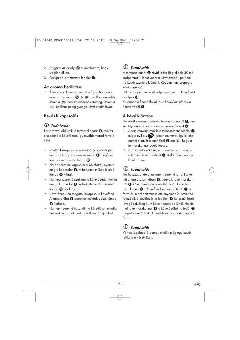 Az aroma beállítása, Be- és kikapcsolás tudnivaló, Tudnivaló | A kávé kiöntése | Silvercrest SKAD 1000 A1 User Manual | Page 23 / 58