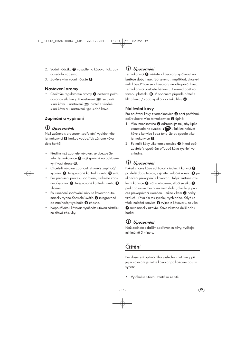 Čištění, Nastavení aromy, Zapínání a vypínání upozornění | Upozornění, Nalévání kávy | Silvercrest SKAD 1000 A1 User Manual | Page 39 / 58