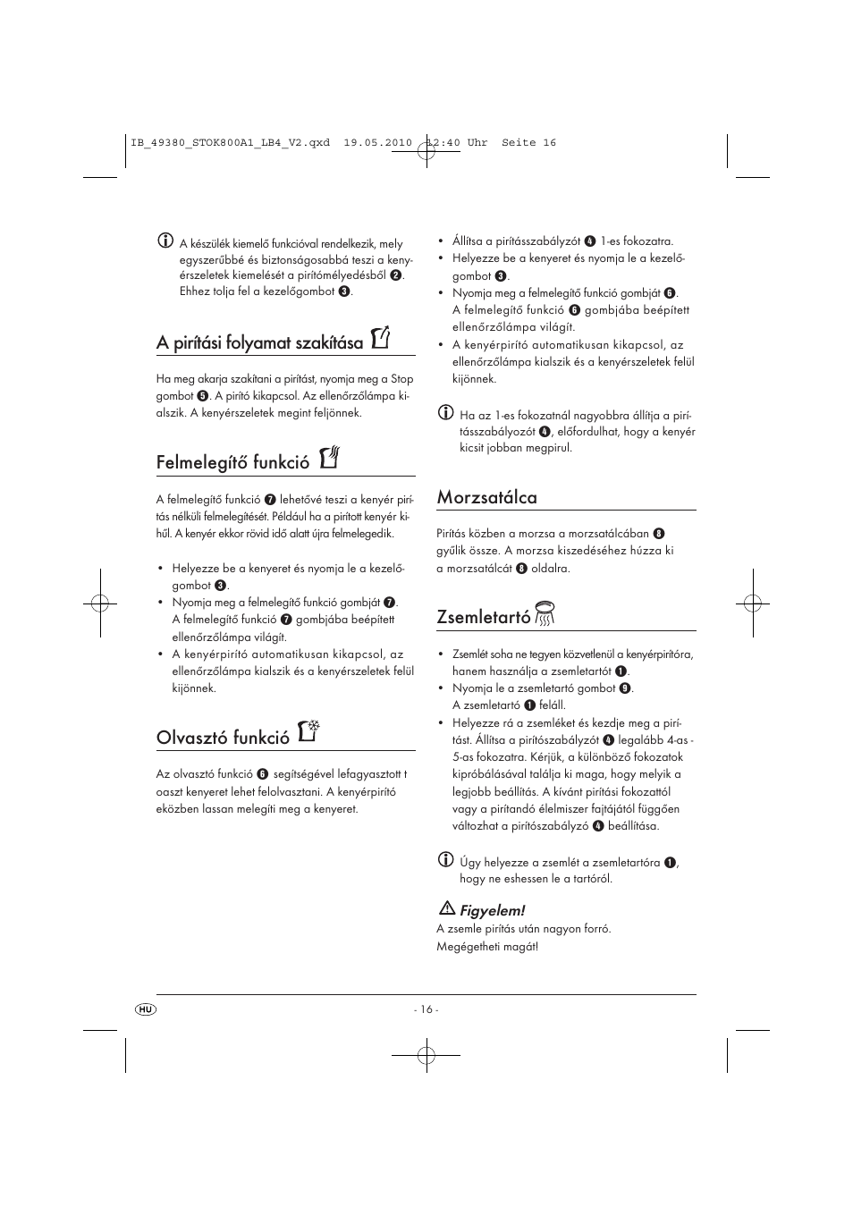 A pirítási folyamat szakítása, Felmelegítő funkció, Olvasztó funkció | Morzsatálca, Zsemletartó | Silvercrest STOK 800 A1 User Manual | Page 18 / 50