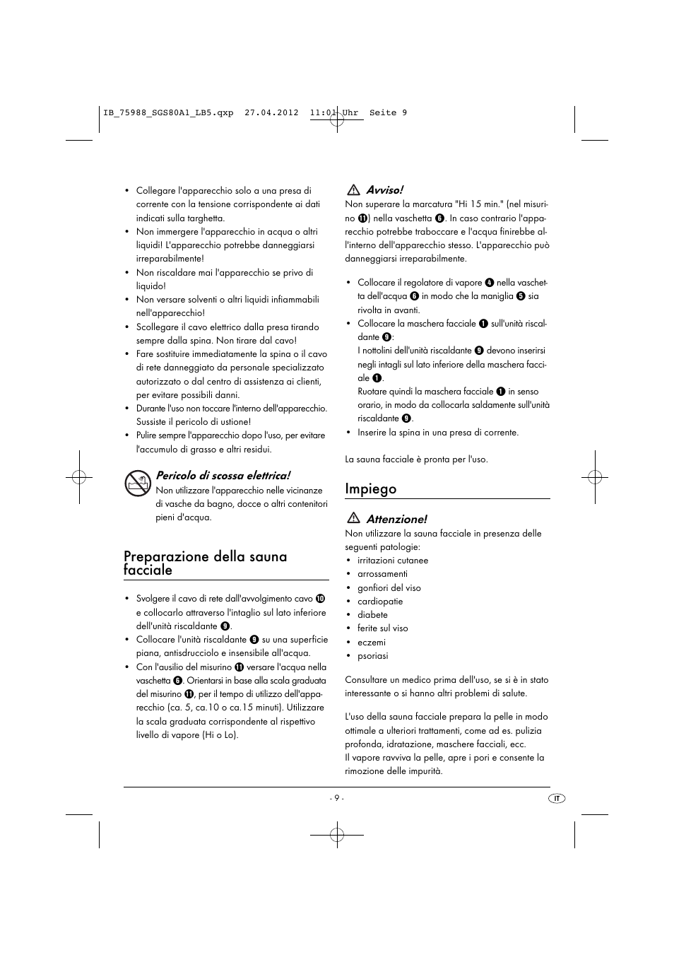 Preparazione della sauna facciale, Impiego, Pericolo di scossa elettrica | Avviso, Attenzione | Silvercrest SGS 80 A1 User Manual | Page 11 / 33