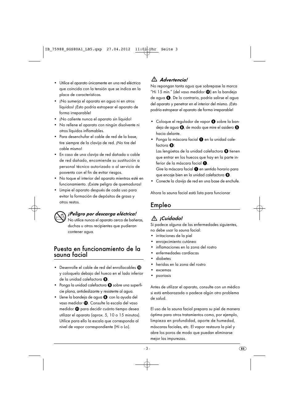 Puesta en funcionamiento de la sauna facial, Empleo, Peligro por descarga eléctrica | Advertencia, Cuidado | Silvercrest SGS 80 A1 User Manual | Page 5 / 33