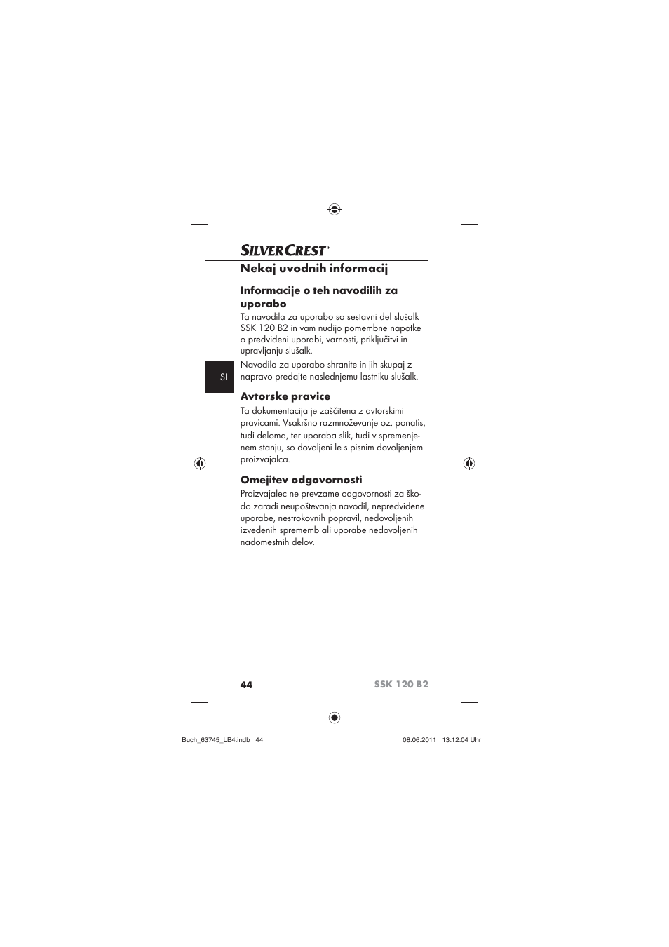 Nekaj uvodnih informacij, Informacije o teh navodilih za uporabo, Avtorske pravice | Omejitev odgovornosti | Silvercrest SSK 120 B2 User Manual | Page 46 / 86