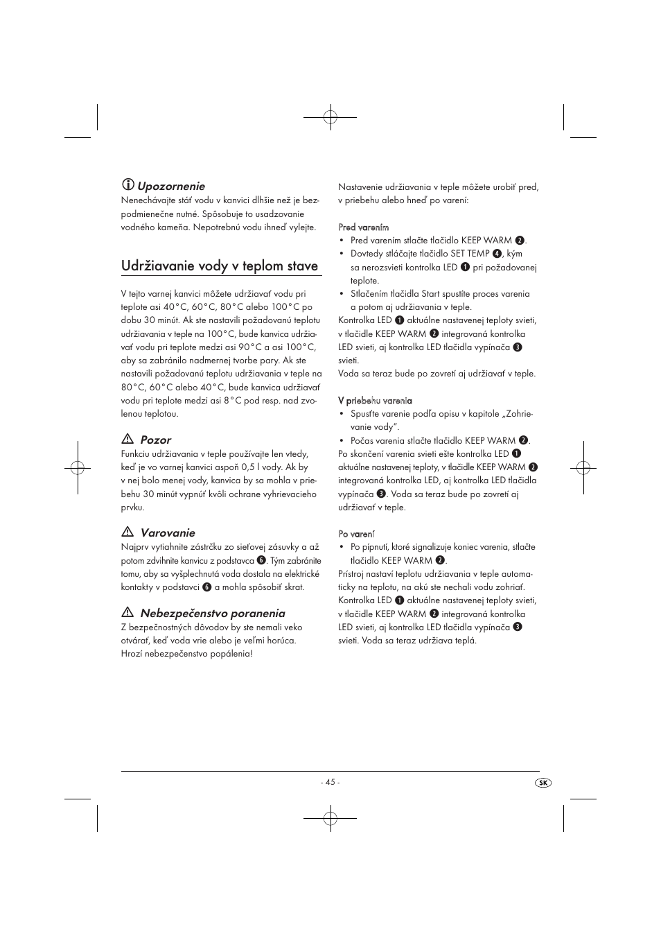 Udržiavanie vody v teplom stave, Upozornenie, Pozor | Varovanie, Nebezpečenstvo poranenia | Silvercrest SWKD 3000 A1 User Manual | Page 47 / 58