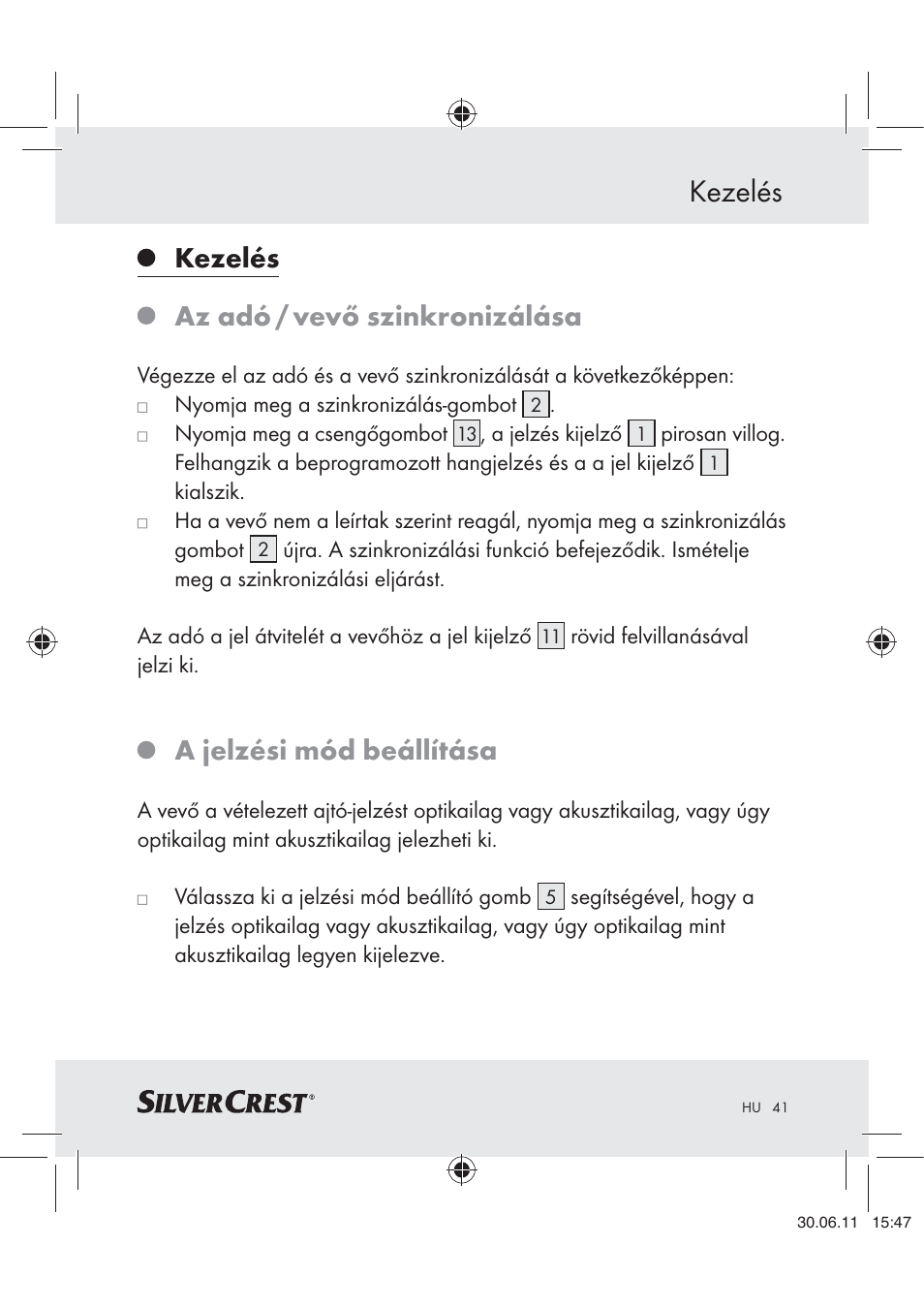 Kezelés, Kezelés az adó / vevő szinkronizálása, A jelzési mód beállítása | Silvercrest Z30914 User Manual | Page 42 / 101