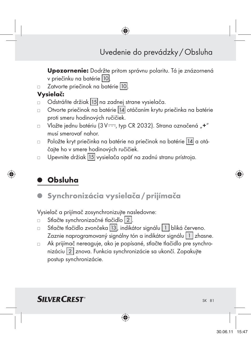 Uvedenie do prevádzky / obsluha, Obsluha synchronizácia vysielača / prijímača | Silvercrest Z30914 User Manual | Page 82 / 101
