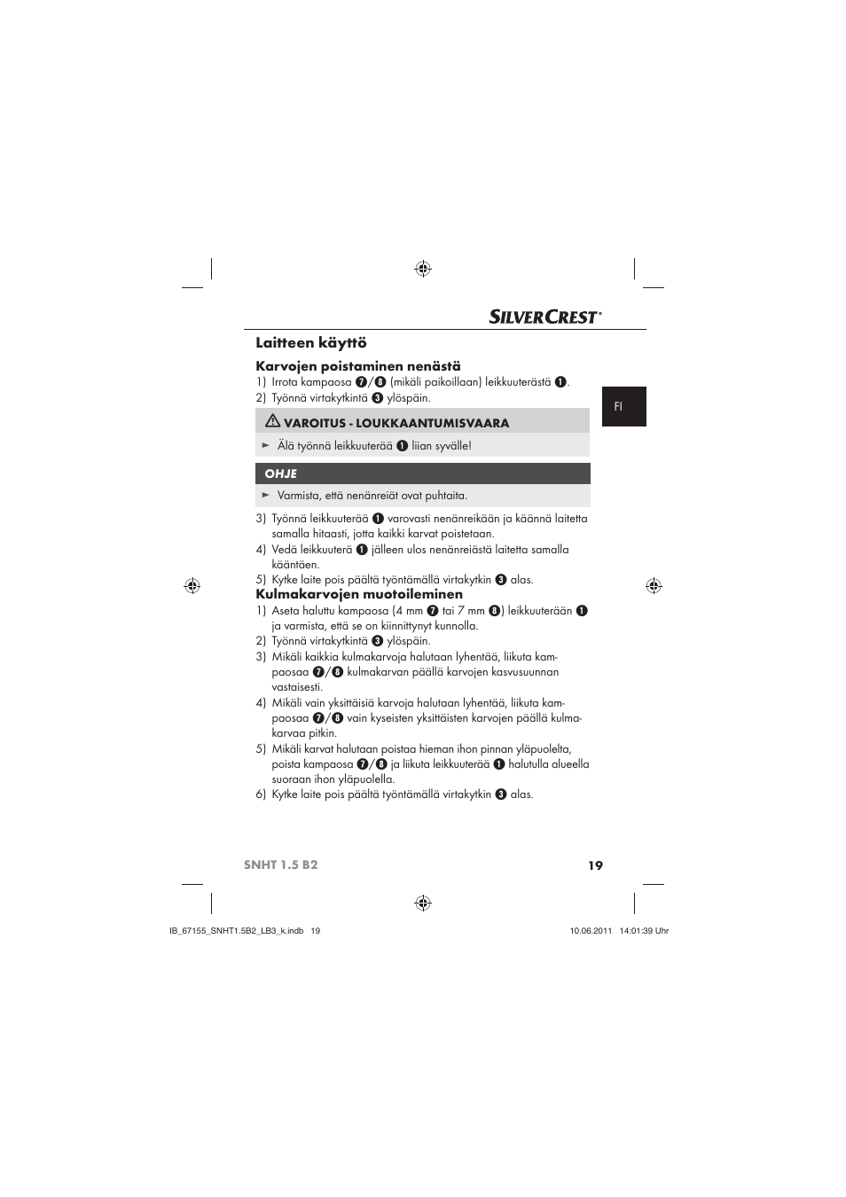 Laitteen käyttö, Karvojen poistaminen nenästä, Kulmakarvojen muotoileminen | Silvercrest SNHT 1.5 B2 User Manual | Page 21 / 50