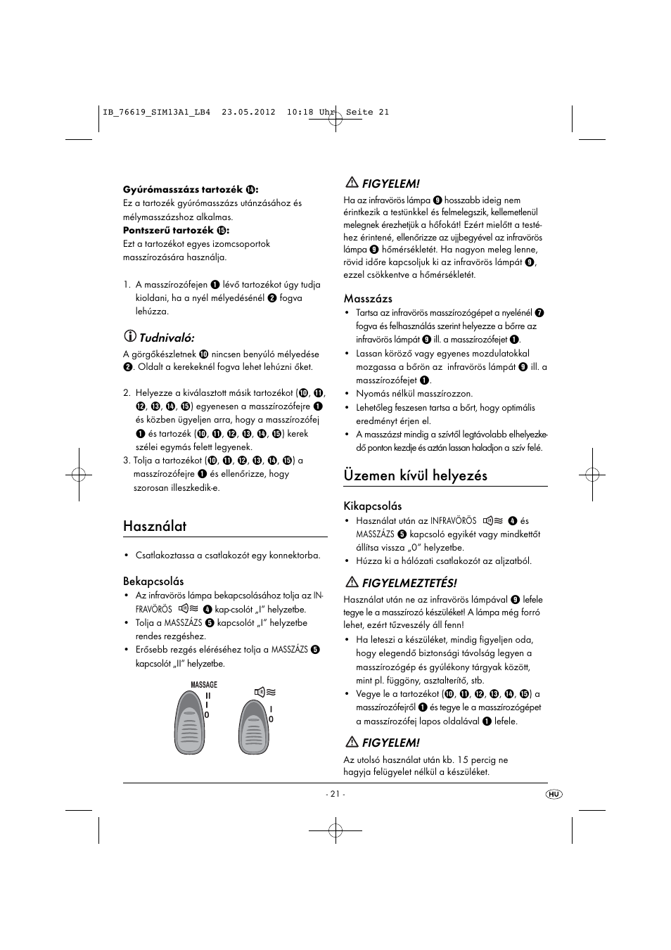 Használat, Üzemen kívül helyezés, Tudnivaló | Bekapcsolás, Figyelem, Masszázs, Kikapcsolás, Figyelmeztetés | Silvercrest SIM 13 A1 User Manual | Page 23 / 57