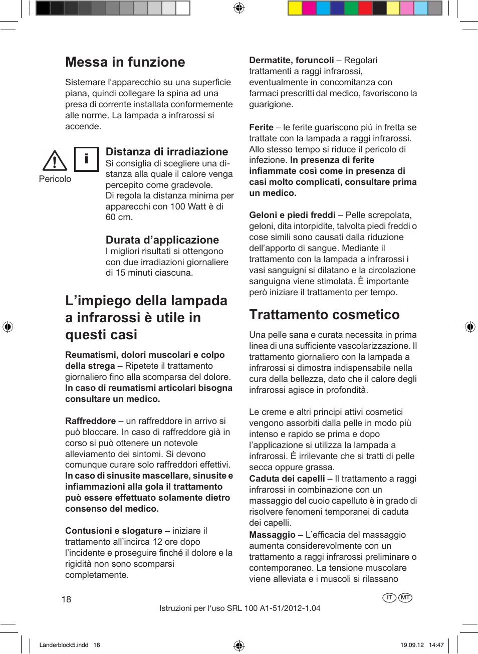 Messa in funzione, Trattamento cosmetico, Importante per l’atleta | Trattamento terapeutico per gli animali, Durata della lampadina, Durata d’applicazione, Distanza di irradiazione | Silvercrest SRL 100 A1 User Manual | Page 18 / 56