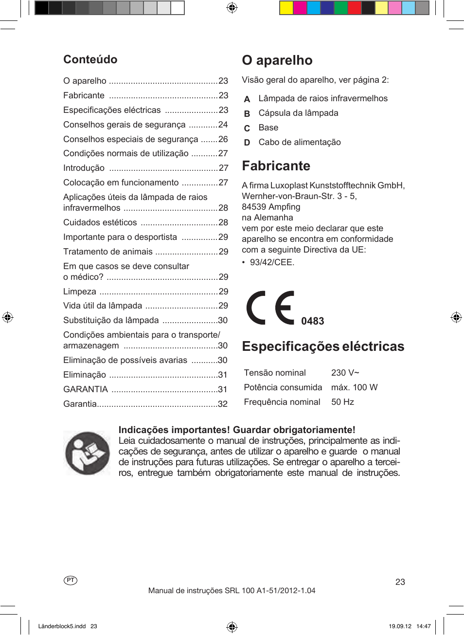 O aparelho, Fabricante, Especificações eléctricas | Conteúdo | Silvercrest SRL 100 A1 User Manual | Page 23 / 56