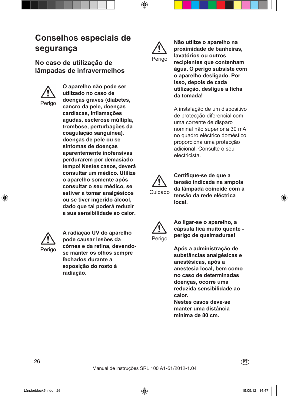 Conselhos especiais de segurança, Condições normais de utilização, Introdução | Colocação em funcionamento | Silvercrest SRL 100 A1 User Manual | Page 26 / 56
