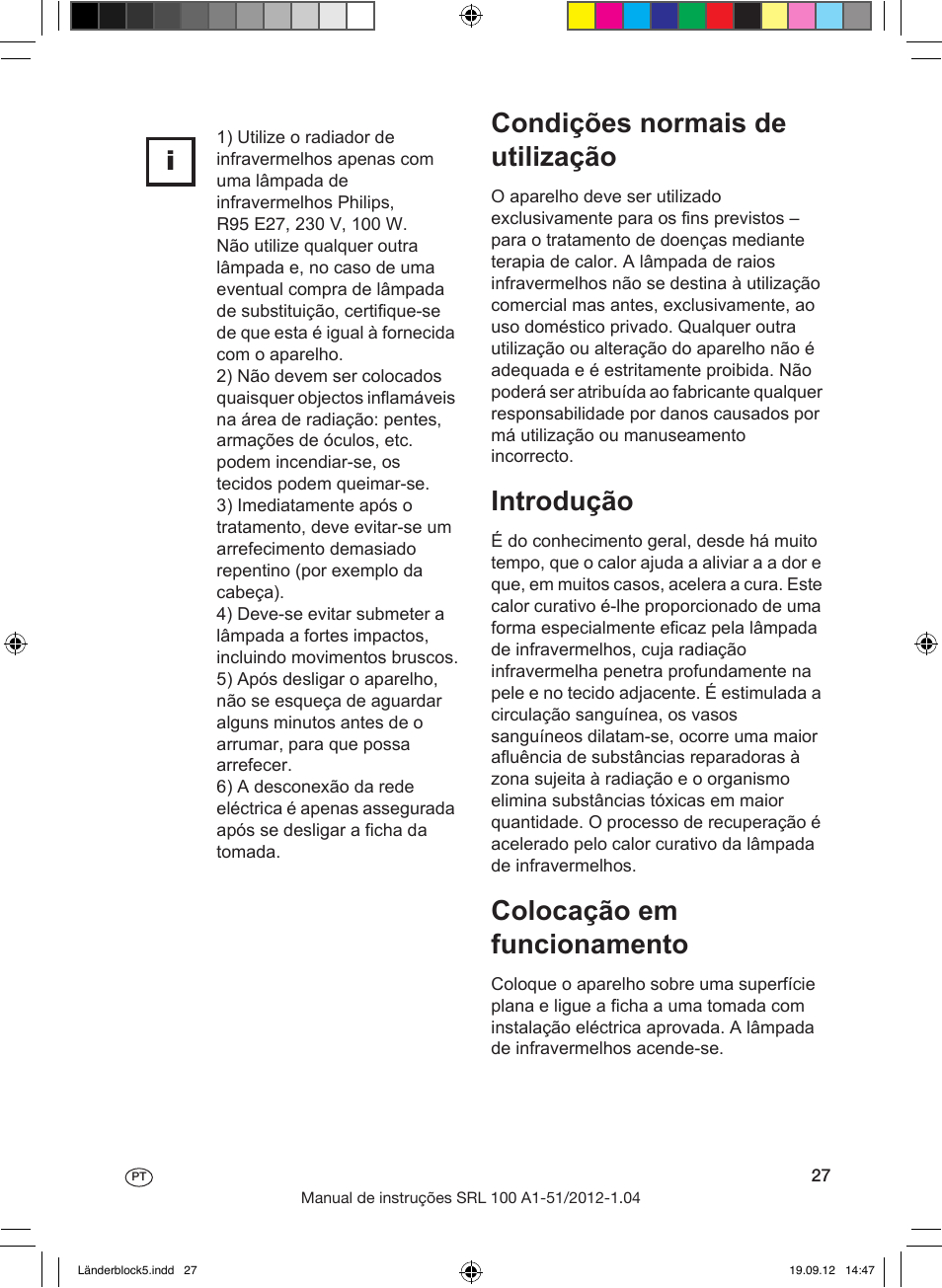 Conselhos especiais de segurança, Condições normais de utilização, Introdução | Colocação em funcionamento | Silvercrest SRL 100 A1 User Manual | Page 27 / 56