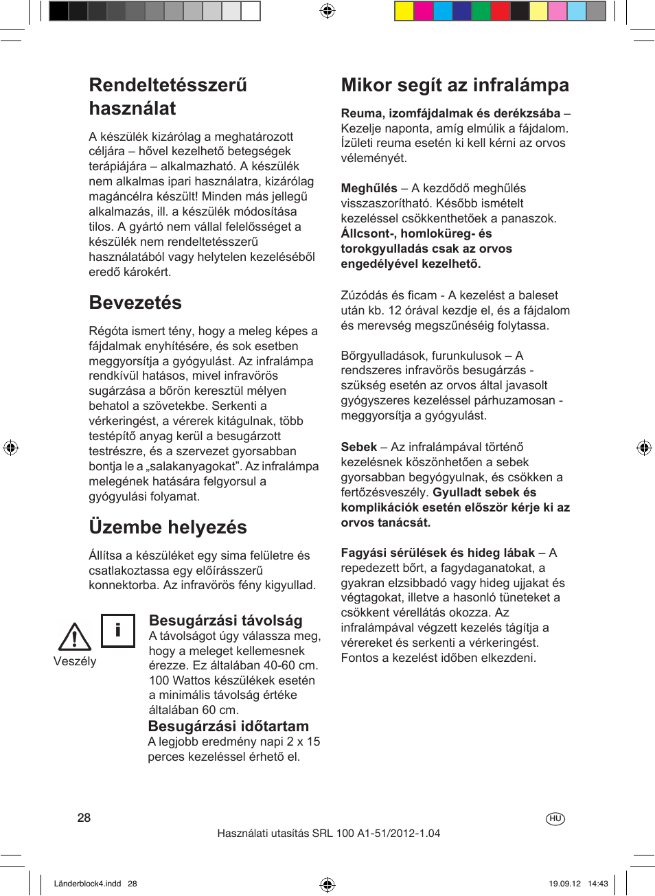 Rendeltetésszerű használat, Bevezetés, Üzembe helyezés | Mikor segít az infralámpa, Szépségápolás, Sportolók számára, Állatok kezelése, Mikor kell orvoshoz fordulni? tisztítás, A lámpa élettartama, Besugárzási időtartam | Silvercrest SRL 100 A1 User Manual | Page 28 / 72