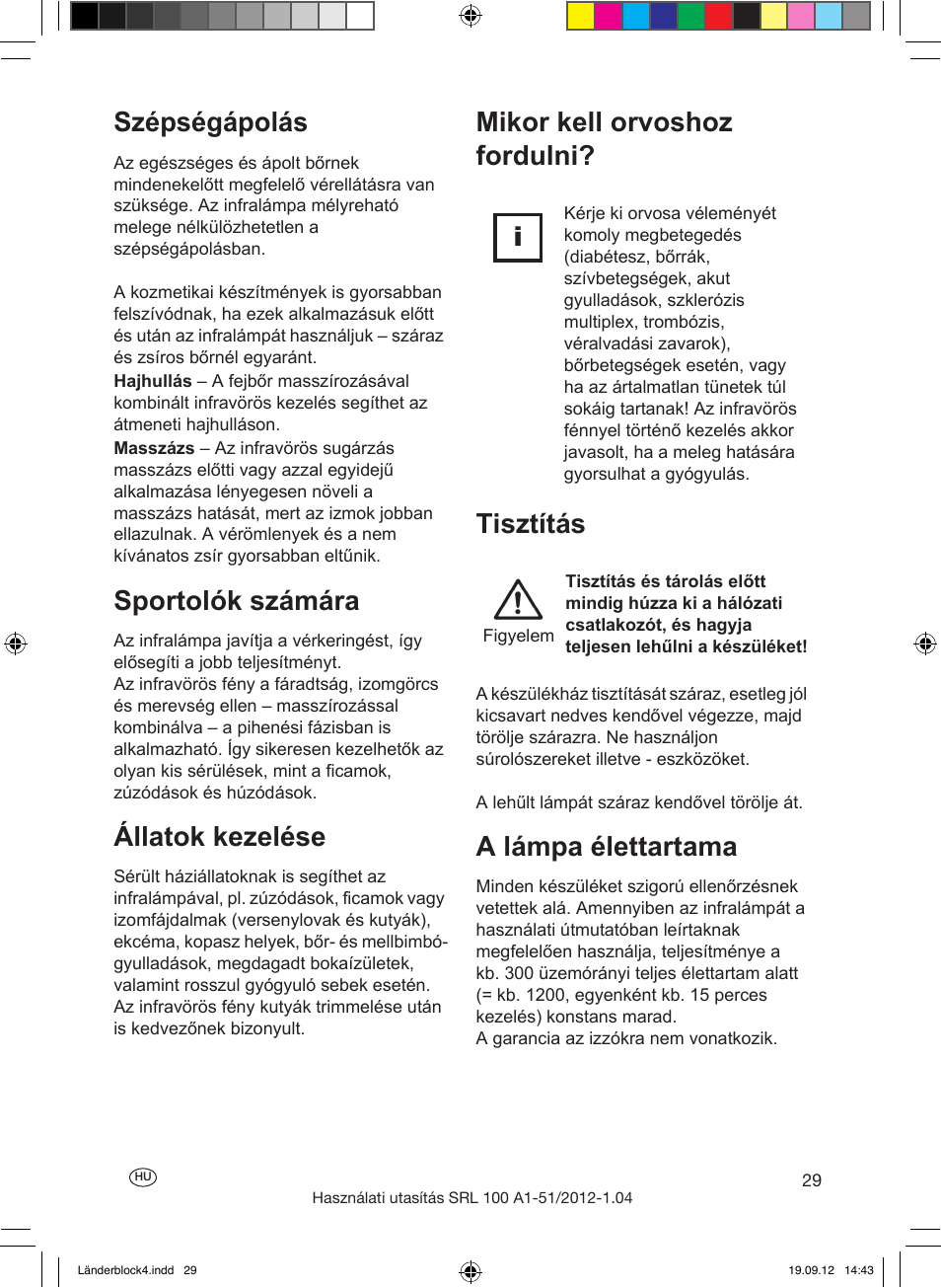 Rendeltetésszerű használat, Bevezetés, Üzembe helyezés | Mikor segít az infralámpa, Szépségápolás, Sportolók számára, Állatok kezelése, Mikor kell orvoshoz fordulni? tisztítás, A lámpa élettartama | Silvercrest SRL 100 A1 User Manual | Page 29 / 72