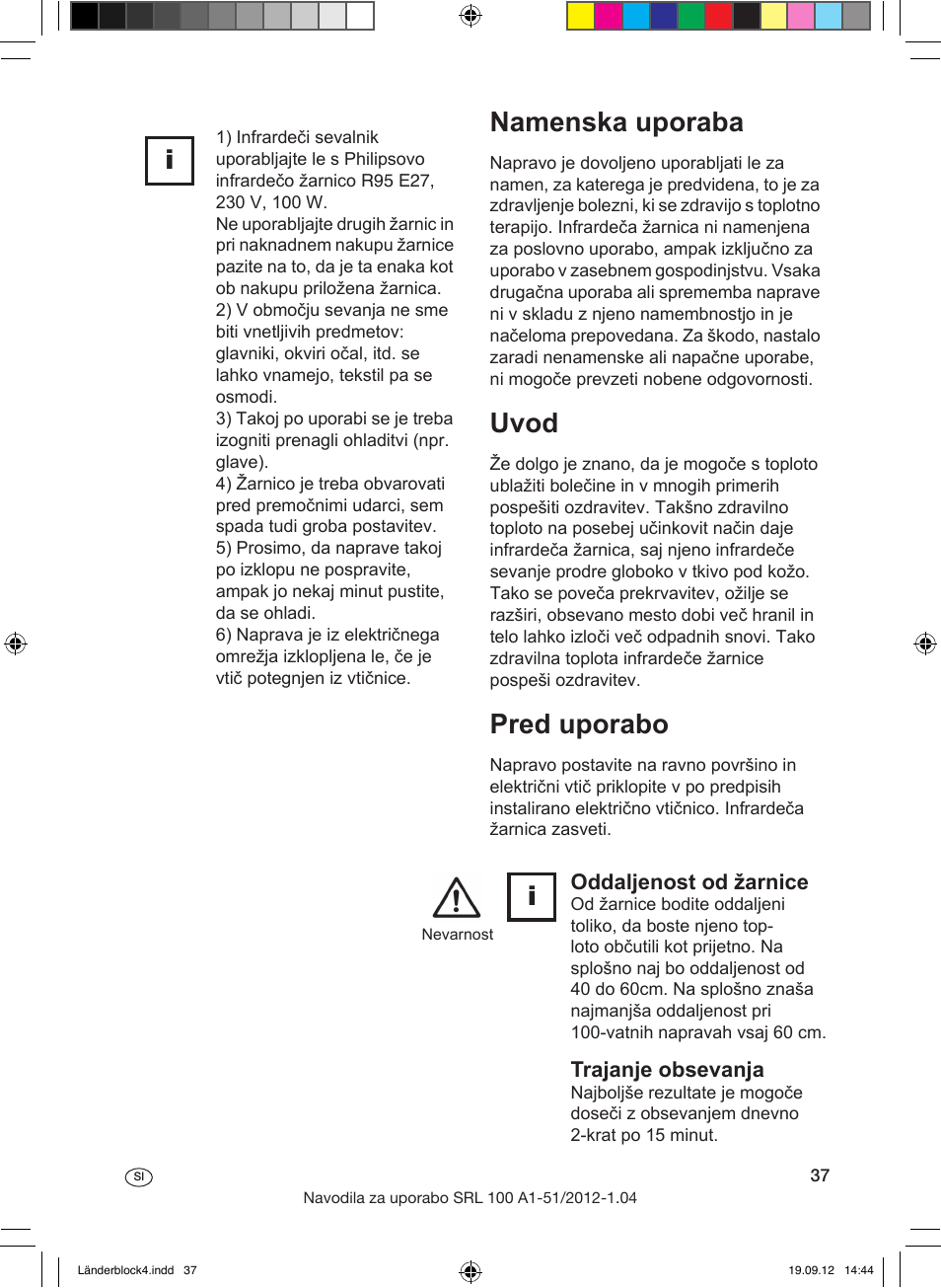 Posebna navodila za varno uporabo izdelka, Namenska uporaba, Uvod | Pred uporabo, Trajanje obsevanja, Oddaljenost od žarnice, Uporaba infrardečih sevalnikov | Silvercrest SRL 100 A1 User Manual | Page 37 / 72