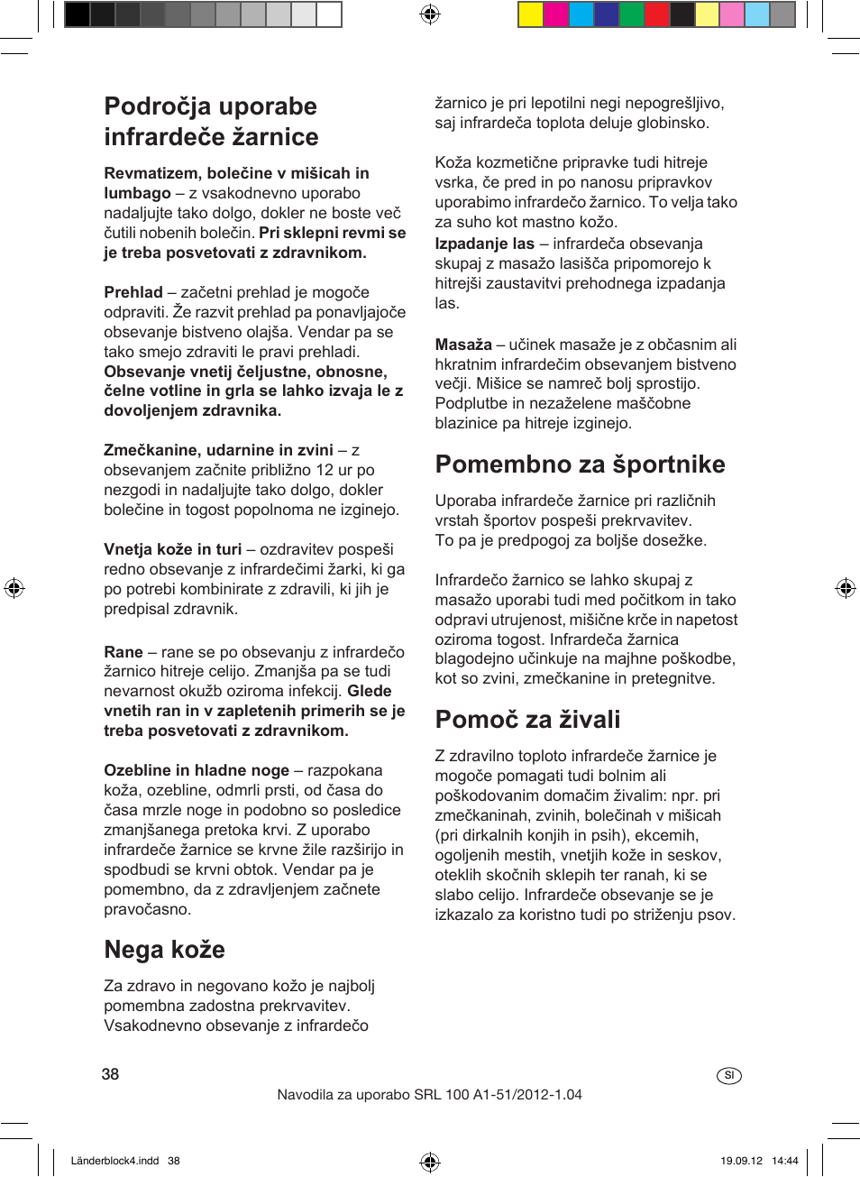 Področja uporabe infrardeče žarnice, Nega kože, Pomembno za športnike | Pomoč za živali, Življenjska doba žarnice, Odprava možnih napak | Silvercrest SRL 100 A1 User Manual | Page 38 / 72
