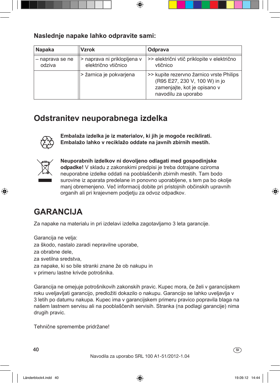 Odstranitev neuporabnega izdelka garancija, Naslednje napake lahko odpravite sami | Silvercrest SRL 100 A1 User Manual | Page 40 / 72