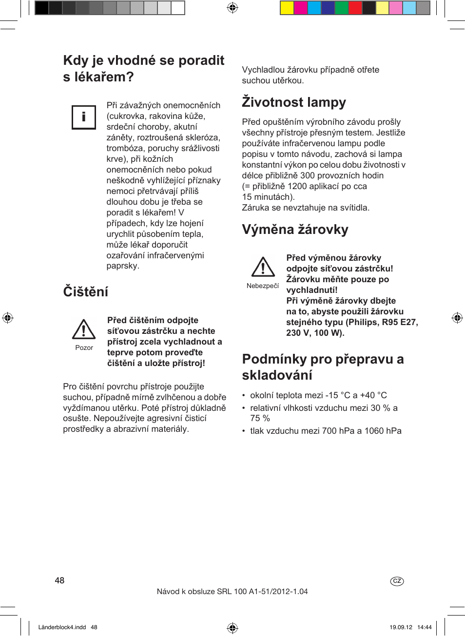 Odstranění možných poruch, Likvidace, Kdy je vhodné se poradit s lékařem? čištění | Životnost lampy, Výměna žárovky podmínky pro přepravu a skladování | Silvercrest SRL 100 A1 User Manual | Page 48 / 72