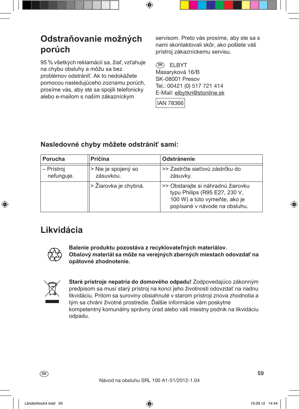 Odstraňovanie možných porúch, Likvidácia, Životnosť lampy | Silvercrest SRL 100 A1 User Manual | Page 59 / 72