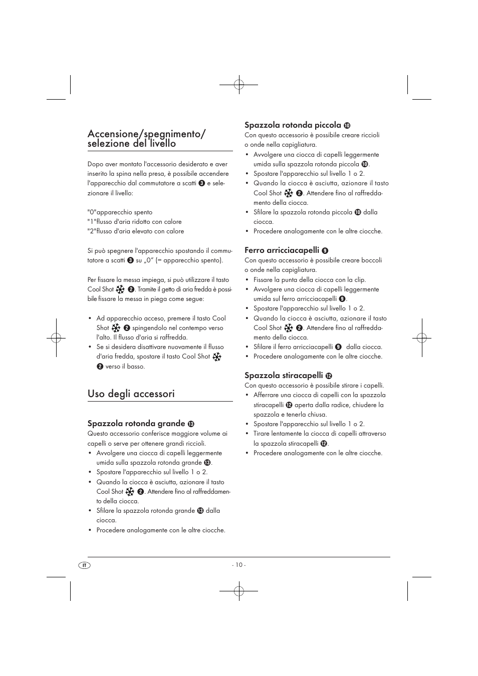 Accensione/spegnimento/ selezione del livello, Uso degli accessori, Spazzola rotonda grande | Spazzola rotonda piccola, Ferro arricciacapelli, Spazzola stiracapelli | Silvercrest SWC 1000 A1 User Manual | Page 12 / 32