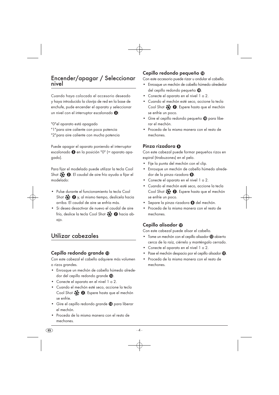 Encender/apagar / seleccionar nivel, Utilizar cabezales, Cepillo redondo grande | Cepillo redondo pequeño, Pinza rizadora, Cepillo alisador | Silvercrest SWC 1000 A1 User Manual | Page 6 / 32