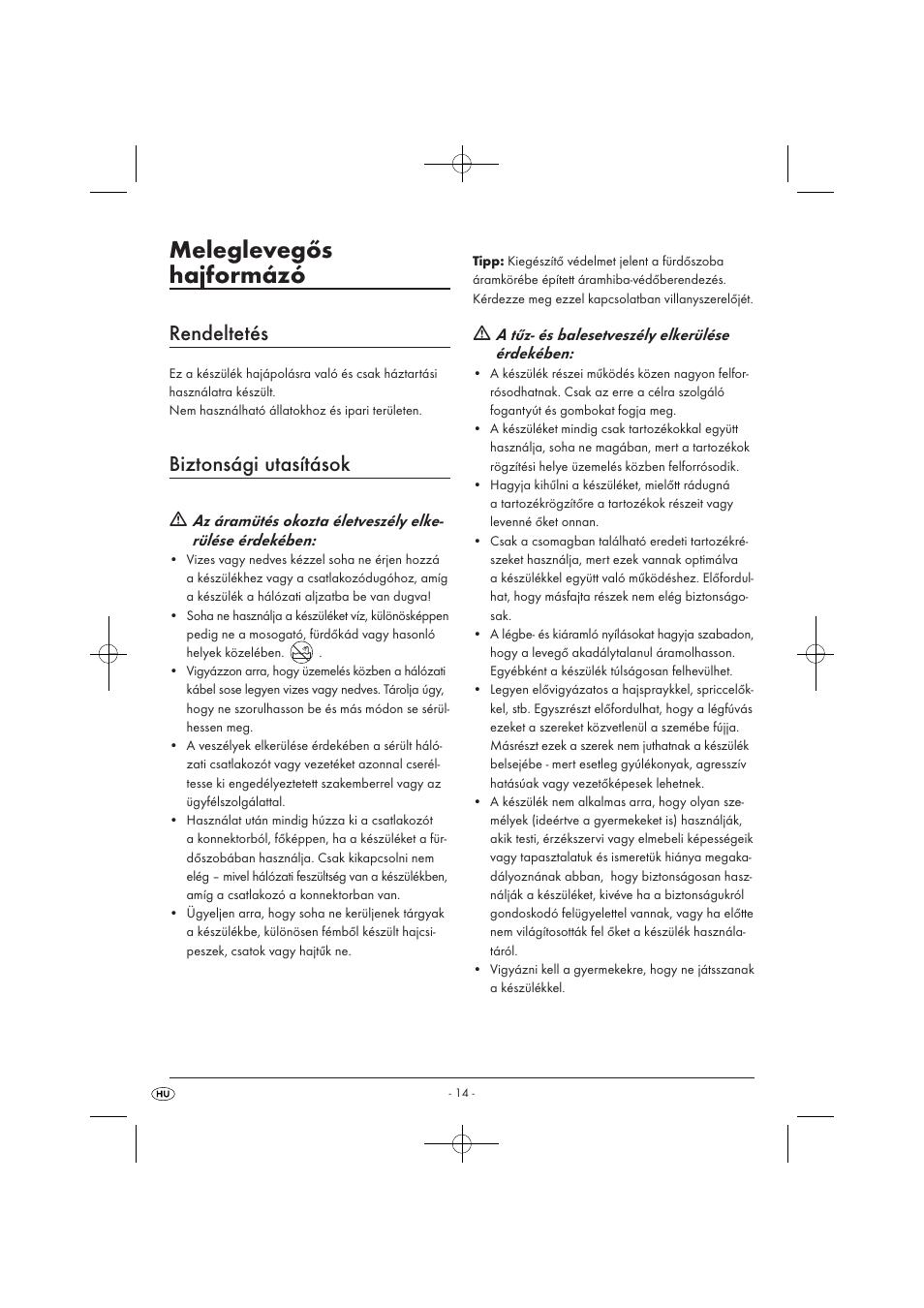 Meleglevegős hajformázó, Rendeltetés, Biztonsági utasítások | A tűz- és balesetveszély elkerülése érdekében | Silvercrest SWC 1000 A1 User Manual | Page 16 / 44
