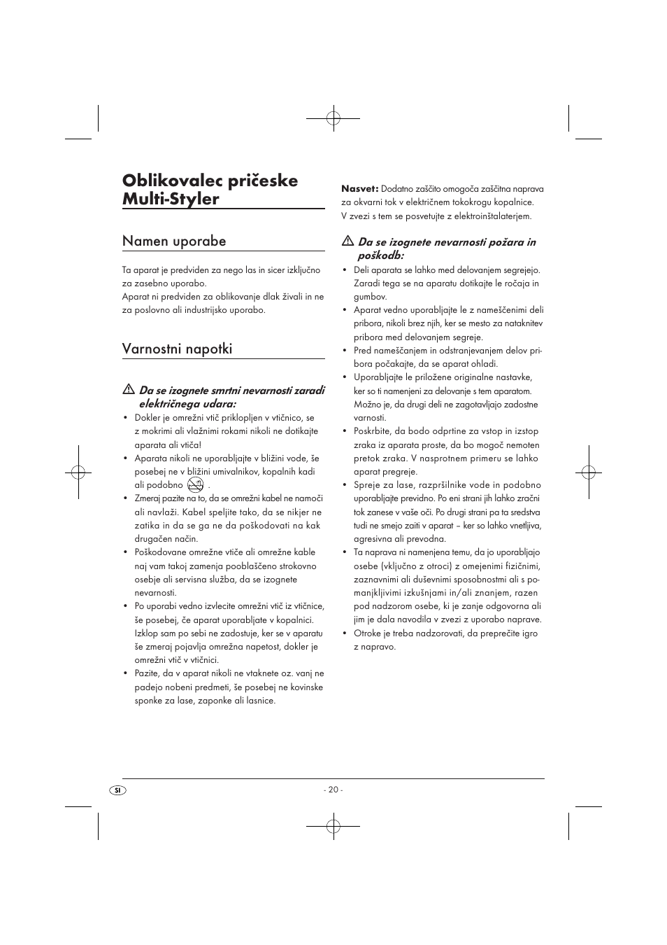 Oblikovalec pričeske multi-styler, Namen uporabe, Varnostni napotki | Da se izognete nevarnosti požara in poškodb | Silvercrest SWC 1000 A1 User Manual | Page 22 / 44