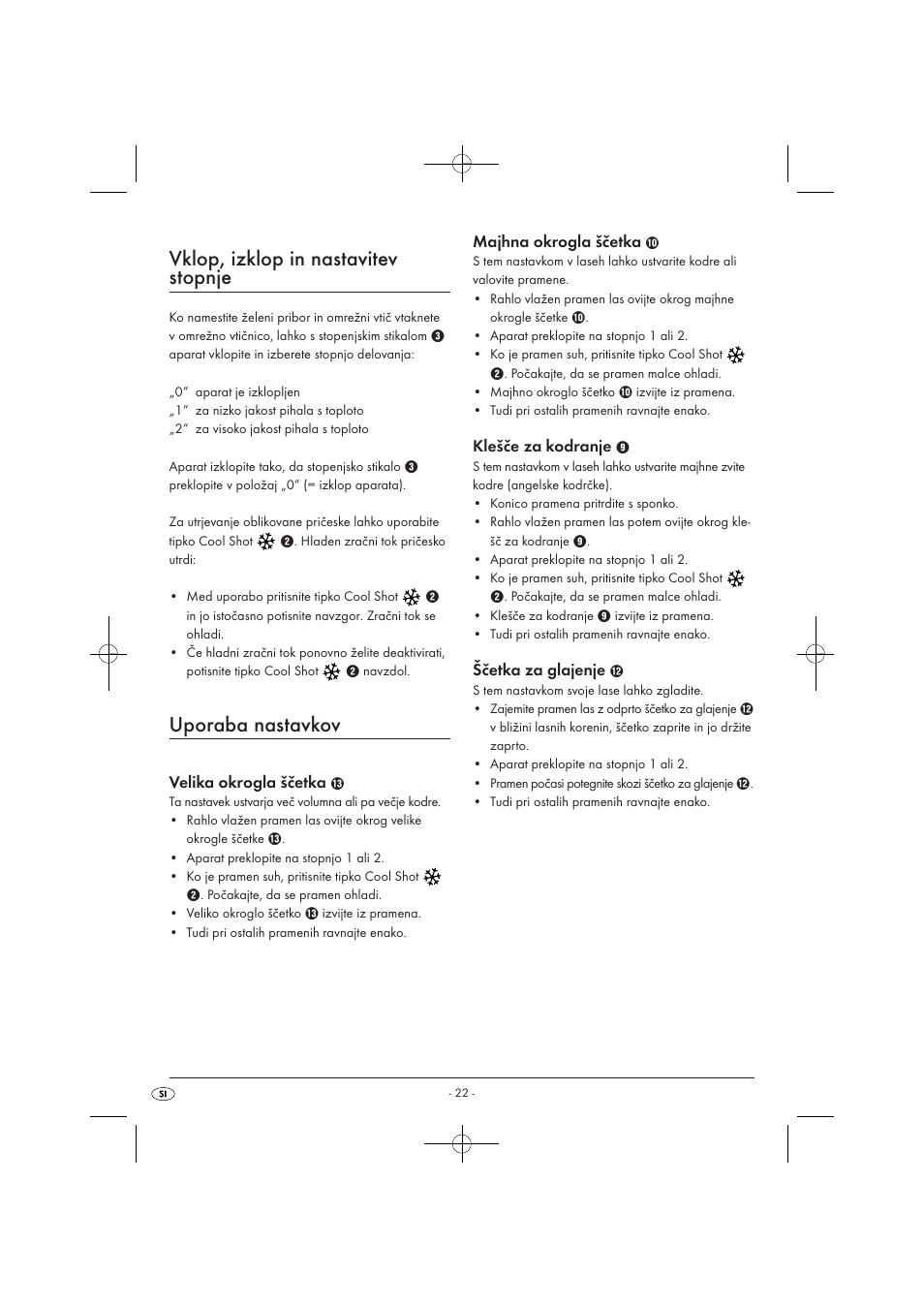 Vklop, izklop in nastavitev stopnje, Uporaba nastavkov, Velika okrogla ščetka | Majhna okrogla ščetka, Klešče za kodranje, Ščetka za glajenje | Silvercrest SWC 1000 A1 User Manual | Page 24 / 44
