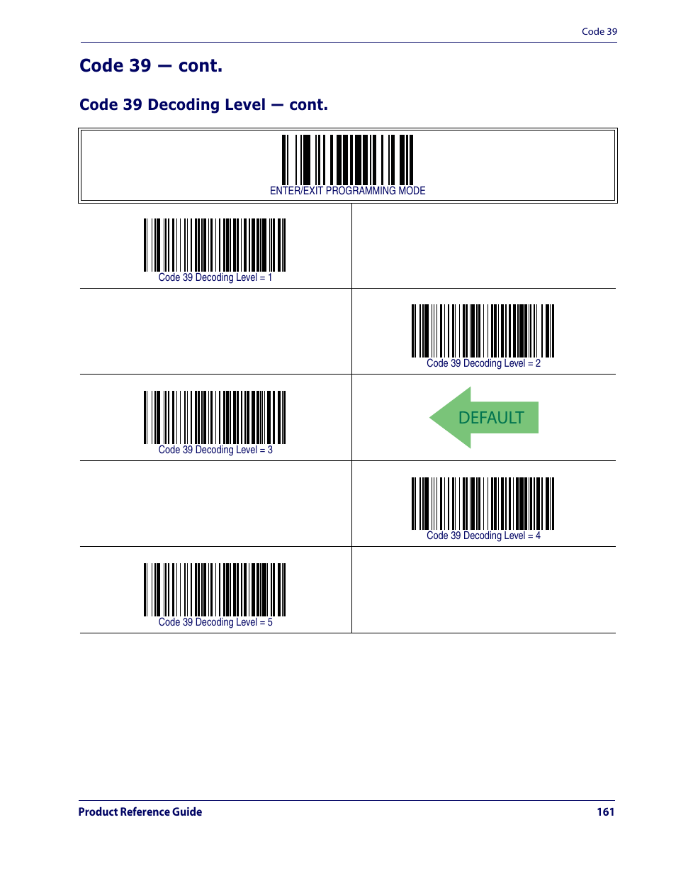 Default, Code 39 — cont, Code 39 decoding level — cont | Datalogic Scanning QUICKSCAN QD2100 User Manual | Page 169 / 320