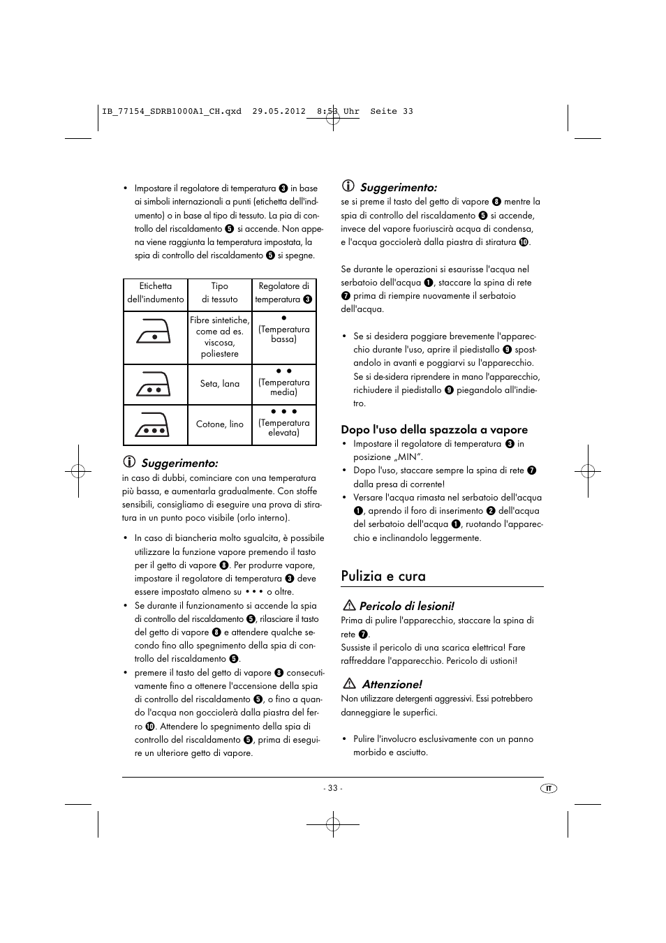 Pulizia e cura, Suggerimento, Dopo l'uso della spazzola a vapore | Pericolo di lesioni, Attenzione | Silvercrest SDRB 1000 A1 User Manual | Page 35 / 48