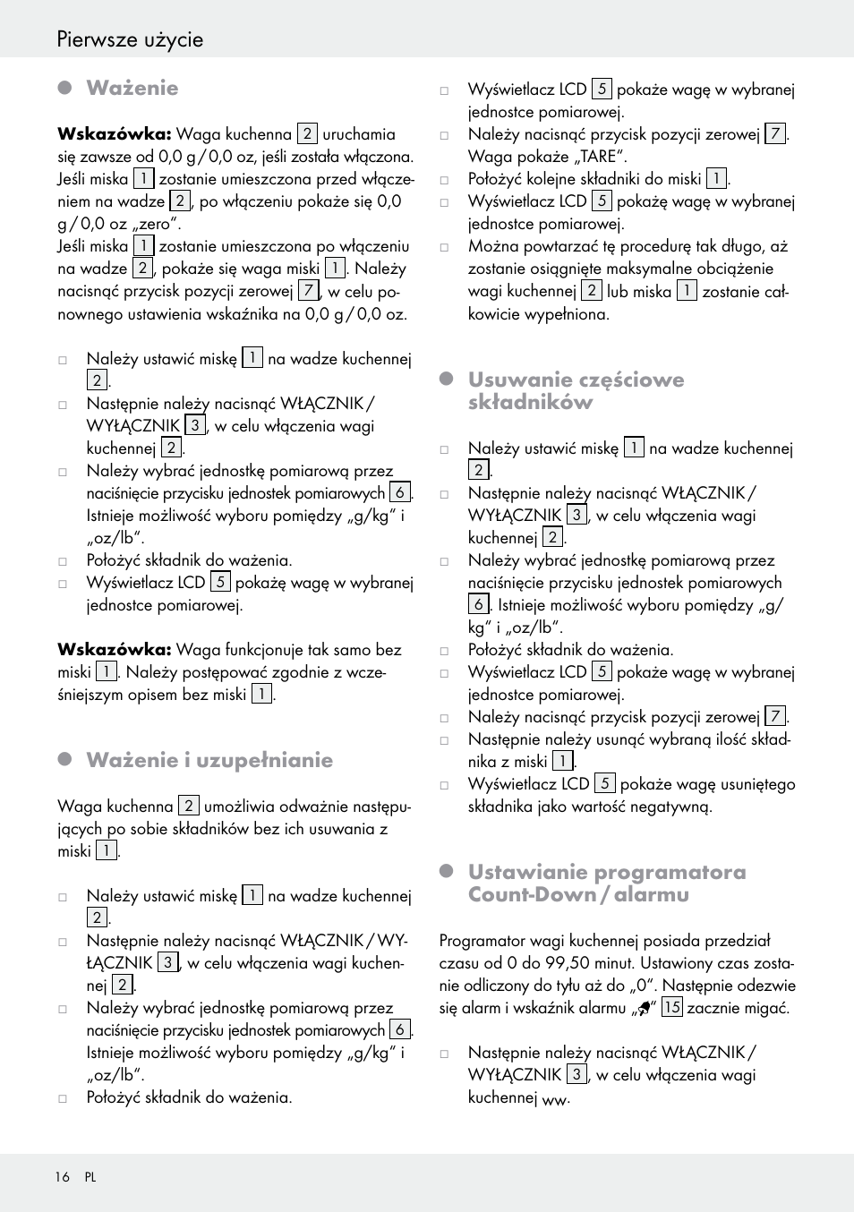 Pierwsze użycie, Ważenie, Ważenie i uzupełnianie | Usuwanie częściowe składników, Ustawianie programatora count-down / alarmu | Silvercrest H14271 User Manual | Page 16 / 67