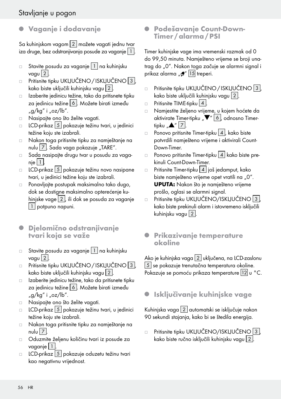 Stavljanje u pogon, Vaganje i dodavanje, Djelomično odstranjivanje tvari koja se važe | Podešavanje count-down- timer / alarma / psi, Prikazivanje temperature okoline, Isključivanje kuhinjske vage | Silvercrest H14271 User Manual | Page 56 / 67