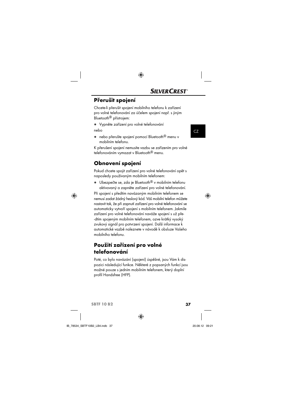 Přerušit spojení, Obnovení spojení, Použití zařízení pro volné telefonování | Silvercrest SBTF 10 B2 User Manual | Page 40 / 75