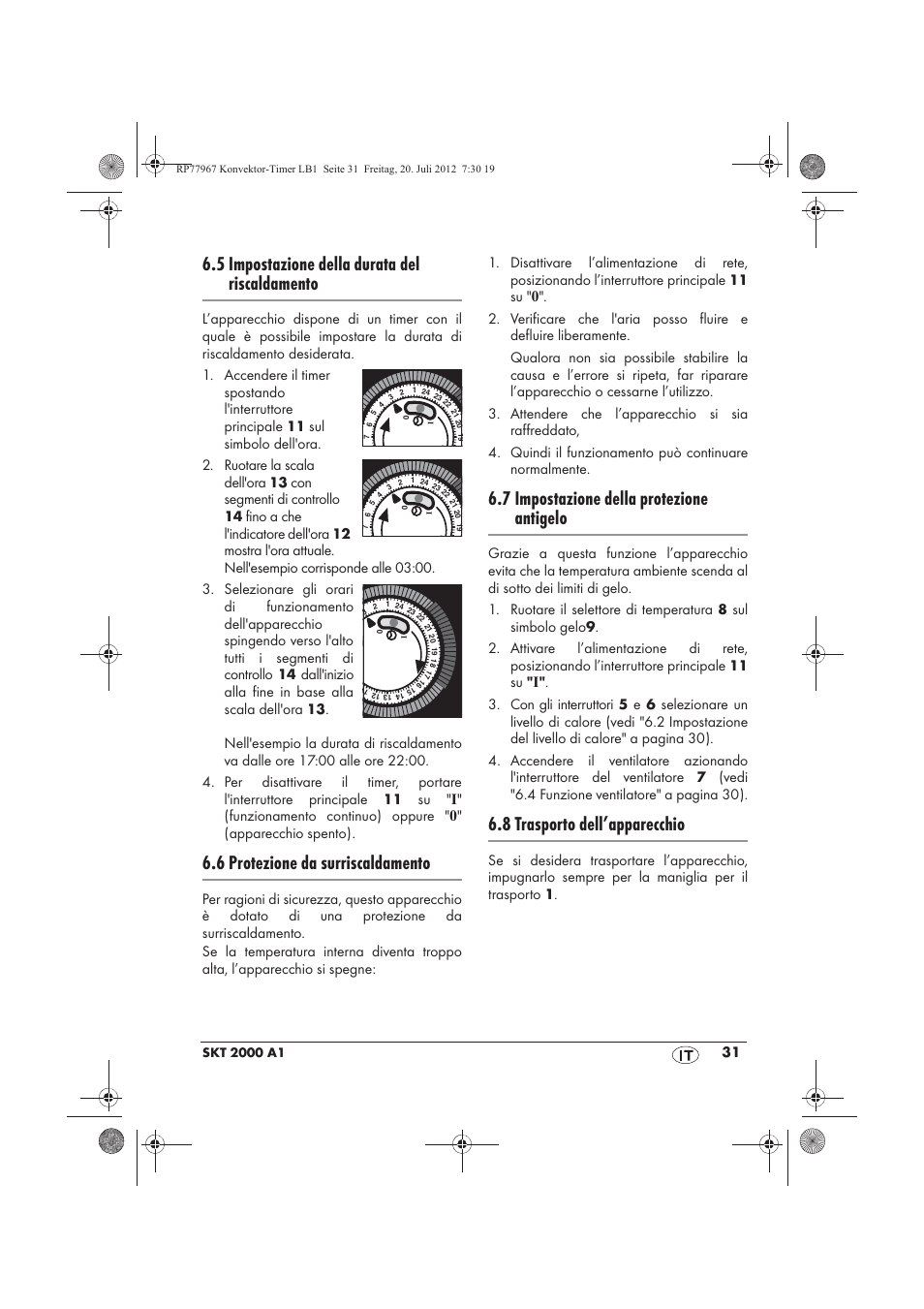 5 impostazione della durata del riscaldamento, 6 protezione da surriscaldamento, 7 impostazione della protezione antigelo | 8 trasporto dell’apparecchio | Silvercrest SKT 2000 A1 User Manual | Page 33 / 58