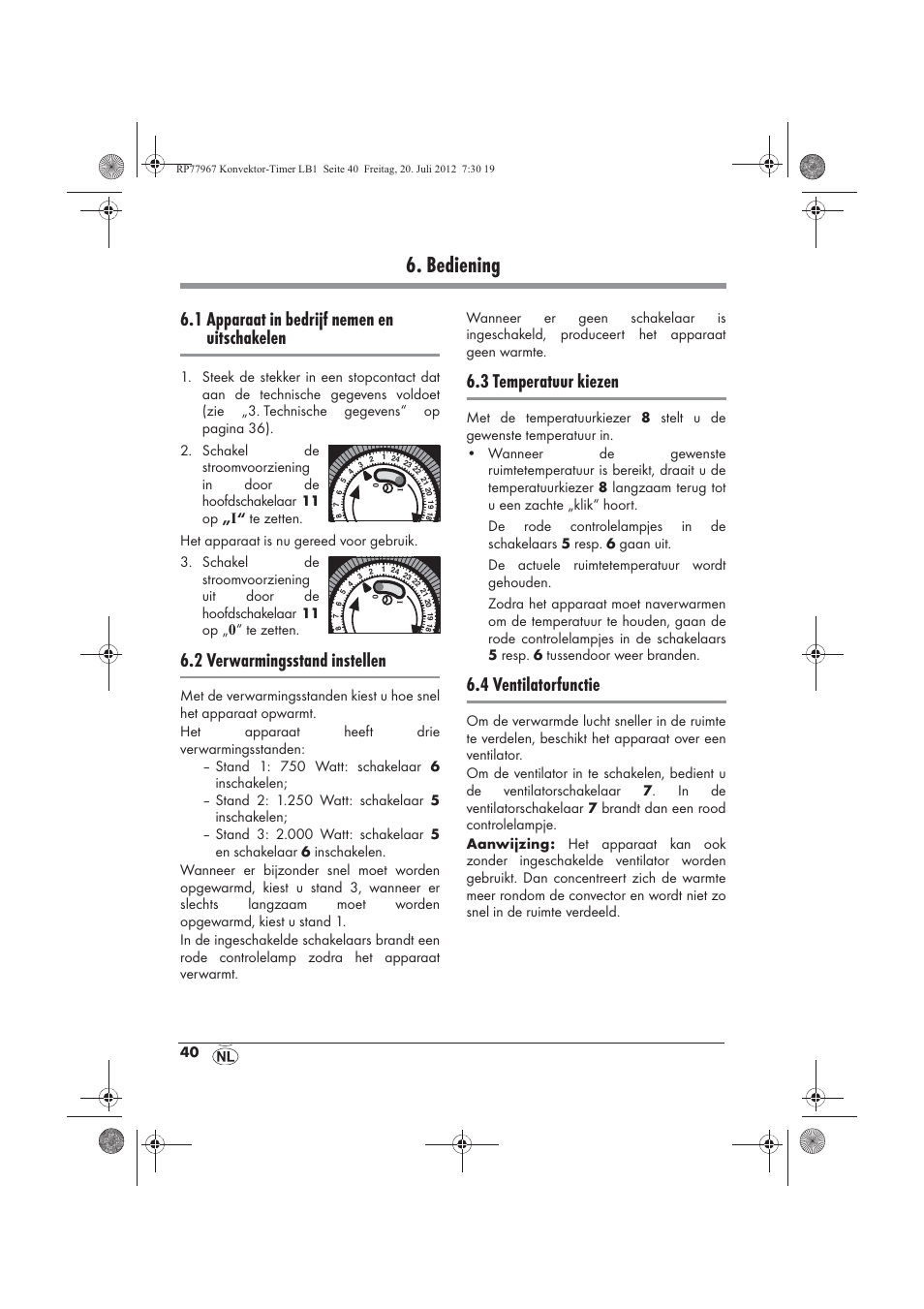 Bediening, 1 apparaat in bedrijf nemen en uitschakelen, 2 verwarmingsstand instellen | 3 temperatuur kiezen, 4 ventilatorfunctie | Silvercrest SKT 2000 A1 User Manual | Page 42 / 58