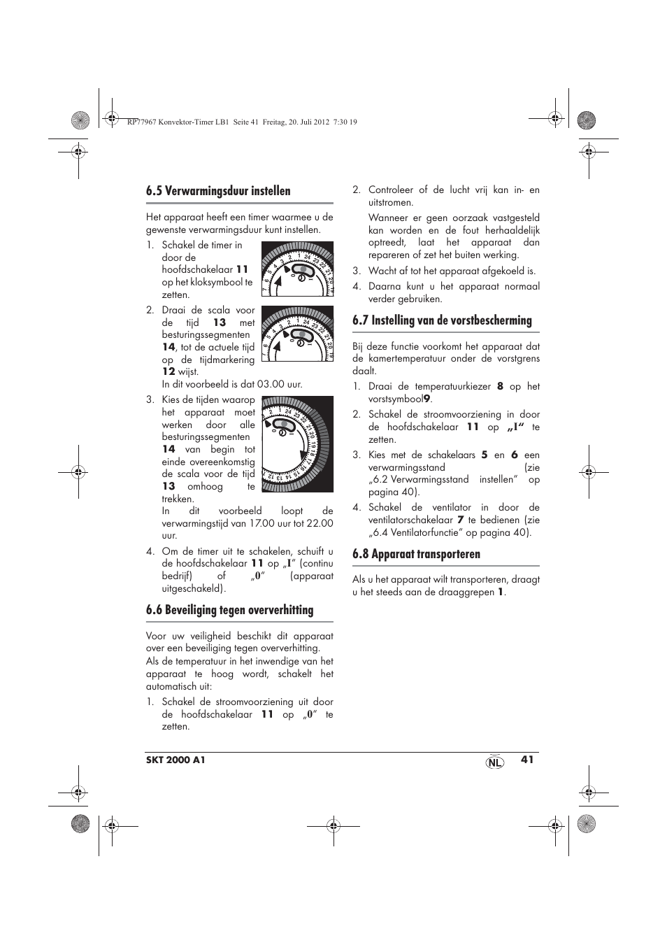 5 verwarmingsduur instellen, 6 beveiliging tegen oververhitting, 7 instelling van de vorstbescherming | 8 apparaat transporteren | Silvercrest SKT 2000 A1 User Manual | Page 43 / 58