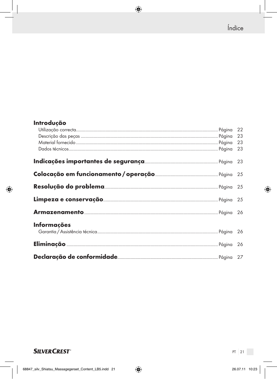 Índice, Introdução, Indicações importantes de segurança | Colocação em funcionamento / operação, Resolução do problema, Limpeza e conservação, Armazenamento, Informações, Eliminação, Declaração de conformidade | Silvercrest SSM 141 B2 User Manual | Page 17 / 38