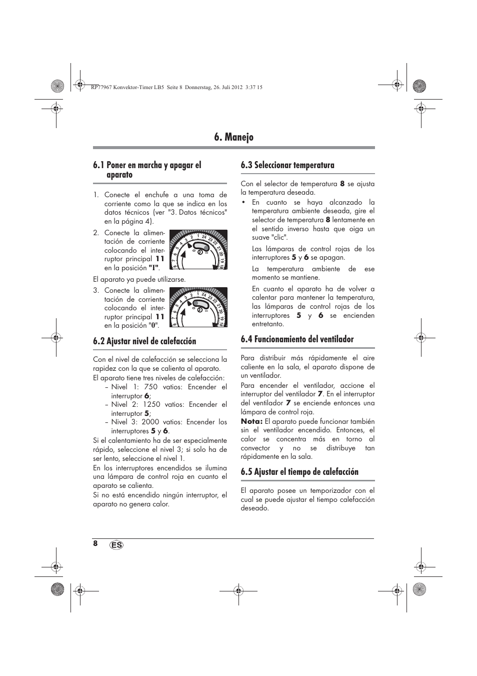 Manejo, 1 poner en marcha y apagar el aparato, 2 ajustar nivel de calefacción | 3 seleccionar temperatura, 4 funcionamiento del ventilador, 5 ajustar el tiempo de calefacción | Silvercrest SKT 2000 A1 User Manual | Page 10 / 58