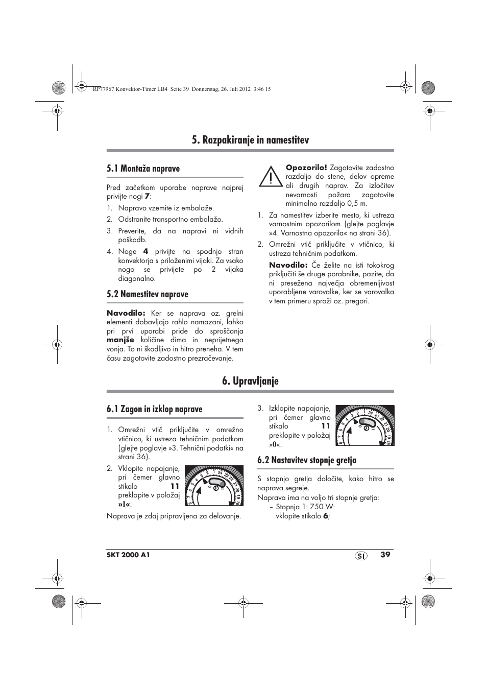 Razpakiranje in namestitev, Upravljanje, 1 montaža naprave | 2 namestitev naprave, 1 zagon in izklop naprave, 2 nastavitev stopnje gretja | Silvercrest SKT 2000 A1 User Manual | Page 41 / 78