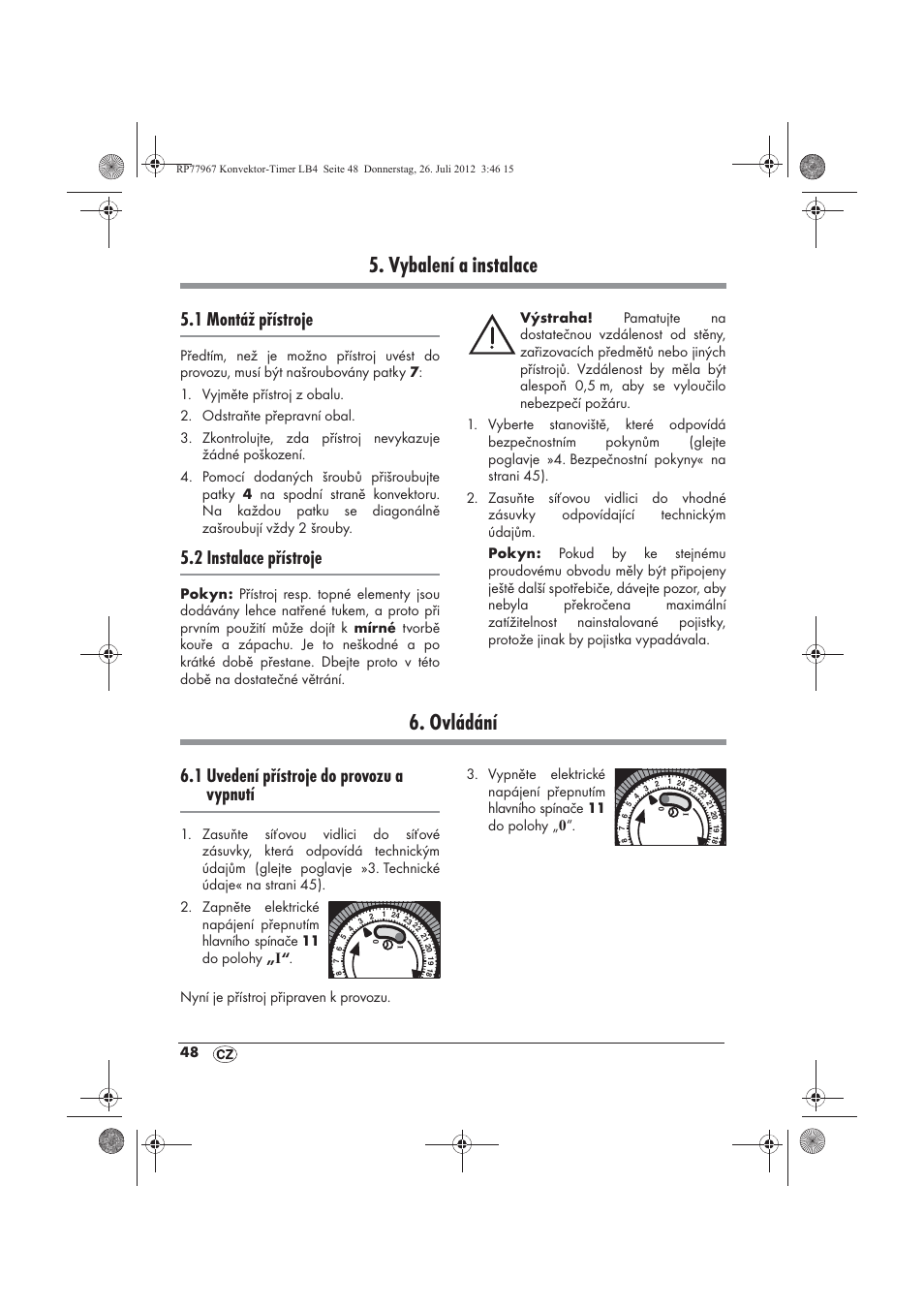 Vybalení a instalace, Ovládání, 1 montáž přístroje | 2 instalace přístroje, 1 uvedení přístroje do provozu a vypnutí | Silvercrest SKT 2000 A1 User Manual | Page 50 / 78
