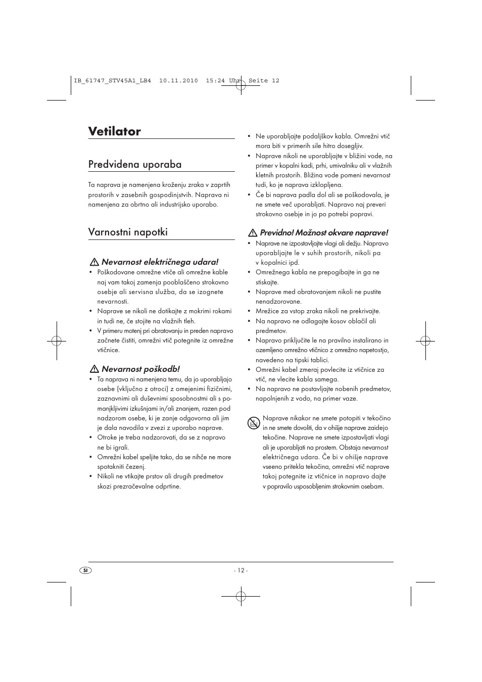 Vetilator, Predvidena uporaba, Varnostni napotki | Nevarnost električnega udara, Nevarnost poškodb, Previdno! možnost okvare naprave | Silvercrest STV 45 A1 User Manual | Page 14 / 26