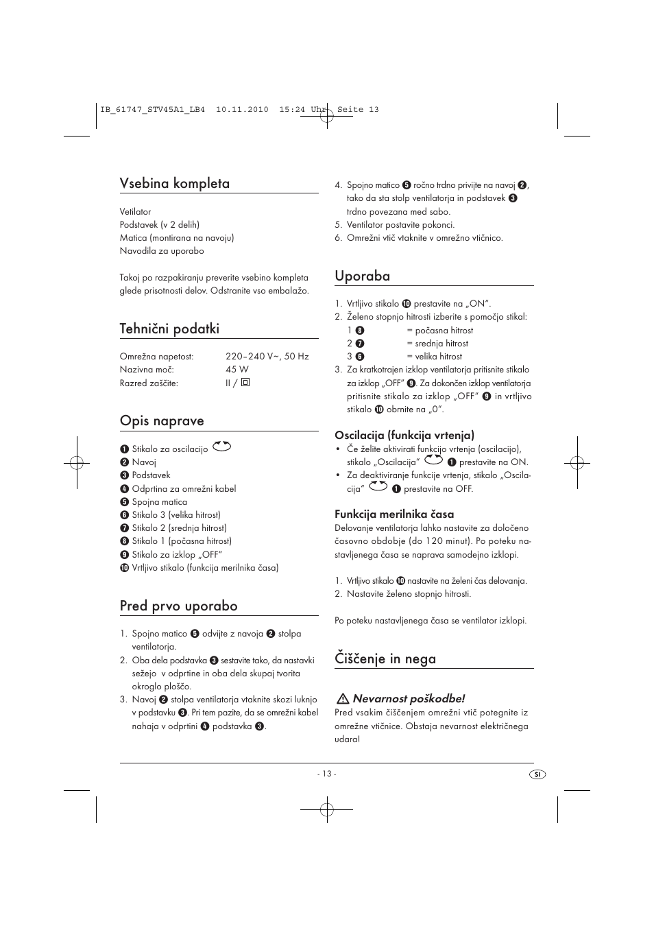 Vsebina kompleta, Tehnični podatki, Opis naprave | Pred prvo uporabo, Uporaba, Čiščenje in nega | Silvercrest STV 45 A1 User Manual | Page 15 / 26