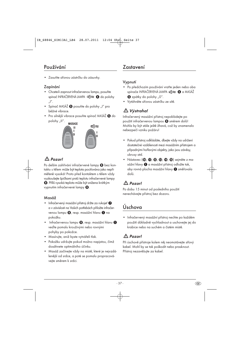 Používání, Zastavení, Úschova | Zapínání, Pozor, Masáž, Vypnutí, Výstraha | Silvercrest SIM 13 A1 User Manual | Page 39 / 57