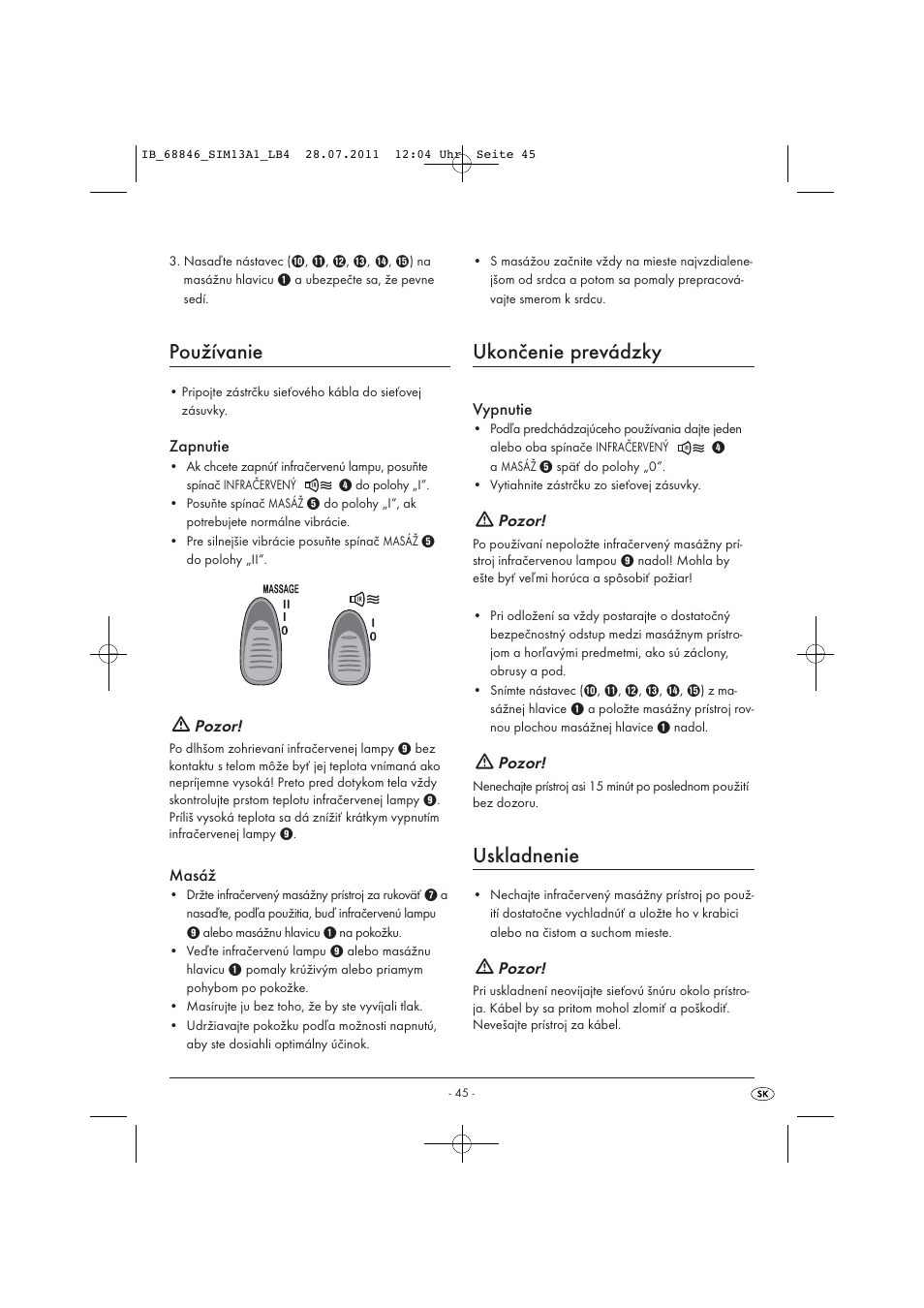 Používanie, Ukončenie prevádzky, Uskladnenie | Zapnutie, Pozor, Masáž, Vypnutie | Silvercrest SIM 13 A1 User Manual | Page 47 / 57